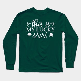 This is my lucky shirt Long Sleeve T-Shirt